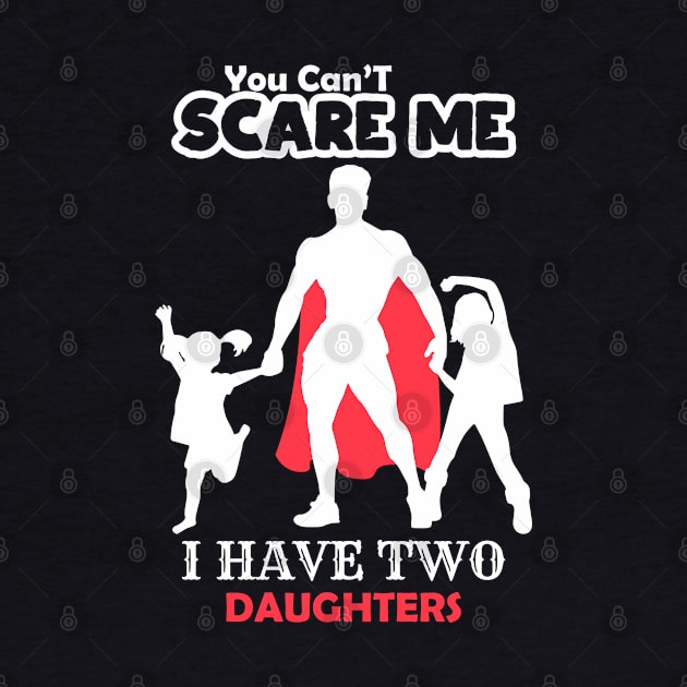 Dad I Have Two Daughters by CrissWild